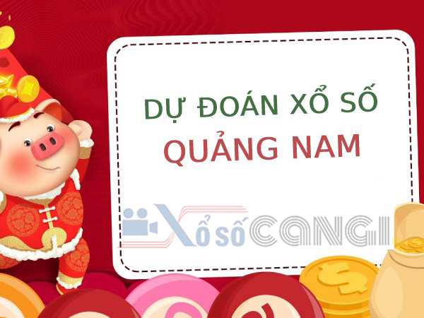 dự đoán XS Quảng Nam